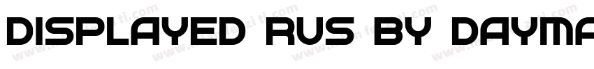 DISPLAYED RUS by Daymarius字体转换